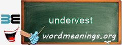 WordMeaning blackboard for undervest